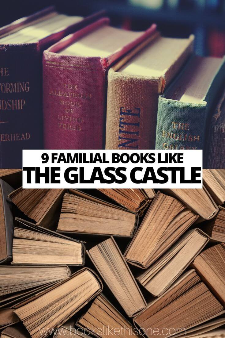 9 Familial Books Like The Glass Castle